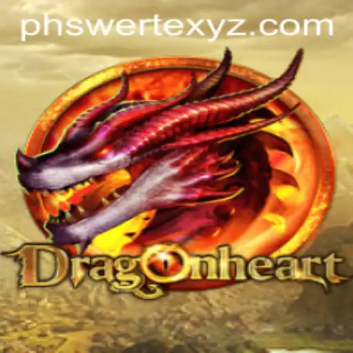 DragonHeart: Unveiling the Enchanting Adventure with PHswerte