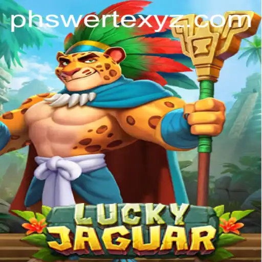 Discover the Thrill of LuckyJaguar: A Unique Gaming Experience with PHswerte